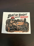 Built Not Bought Sticker